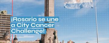 ROSARIO QUEDÓ SELECCIONADA EN EL CITY CANCER CHALLENGE PARA MEJORAR EL ACCESO A UNA ATENCIÓN ONCOLÓGICA DE CALIDAD