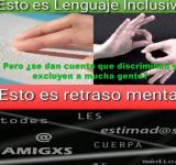 El lenguaje inclusivo que excluye y discrimina