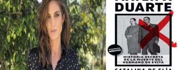 Catalina de Elía: "La muerte de Juan Duarte no fue un suicidio y hubo más de un asesino"