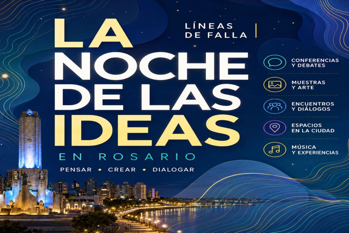 “La Noche de las Ideas” vuelve a Rosario con debates, arte y experiencias culturales gratuitas