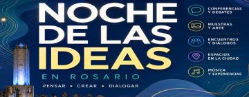 “La Noche de las Ideas” vuelve a Rosario con debates, arte y experiencias culturales gratuitas
