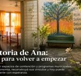 La historia de Ana: cuando una mano tendida alcanza para volver a empezar