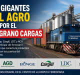 Los gigantes del agro van por el Belgrano Cargas: el Gran Rosario, en el centro de la disputa ferroviaria