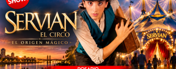 Servian, El Circo regresa a Rosario con “El origen mágico”