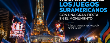 Rosario abre los Juegos Suramericanos con una gran fiesta en el Monumento